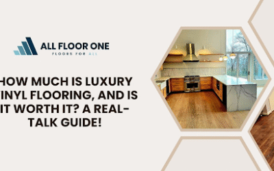 How Much Is Luxury Vinyl Flooring, and Is It Worth It? A Real-Talk Guide!